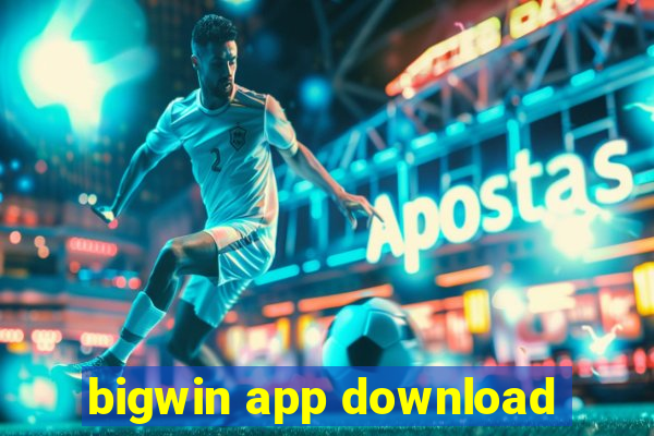 bigwin app download